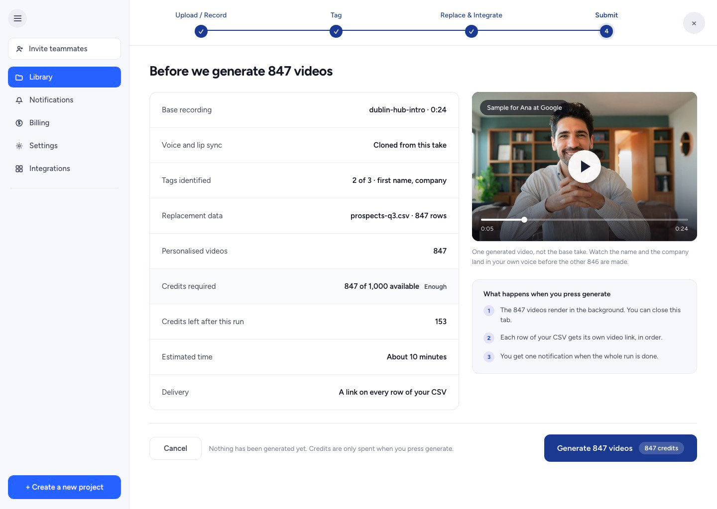 The Submit step: a summary listing the base recording at 0:24, voice and lip sync cloned from that take, two of three tags identified, a CSV of 847 rows, 847 personalised videos, 847 credits required against 1,000 available, 153 credits left afterwards, about 10 minutes to run and a link on every row of the CSV, beside a sample video generated for Ana at Google, above Cancel and a primary button reading Generate 847 videos with an 847 credits badge
